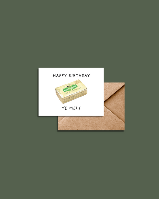 Happy Birthday Ya Melt Kerrygold Butter Birthday Card