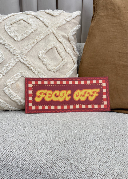 Feck Off Print
