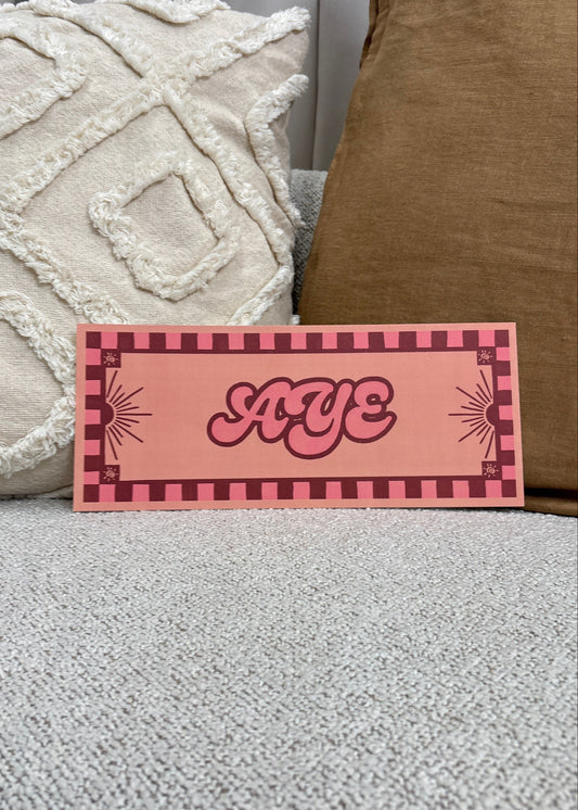 Aye Print