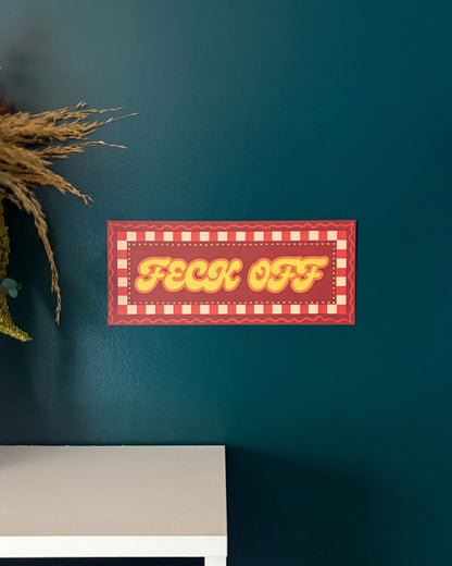 Feck Off Print