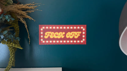 Feck Off Print