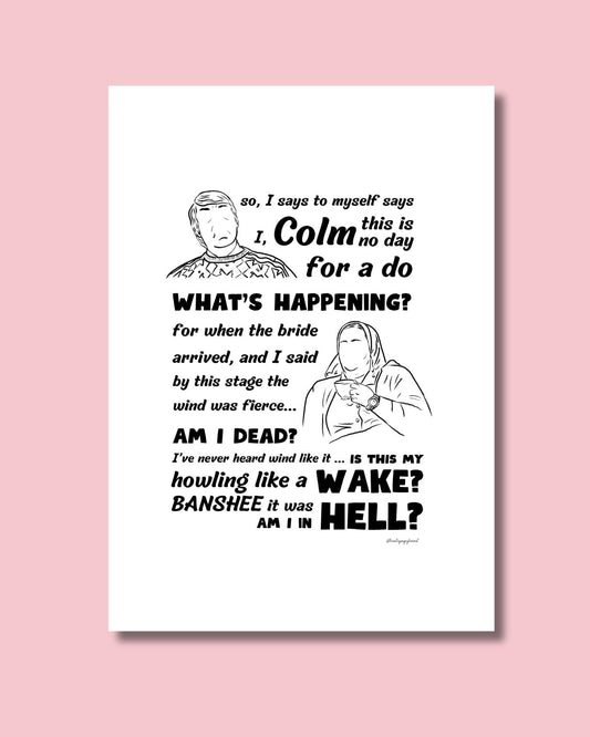 Derry Girls uncle colm yapping print